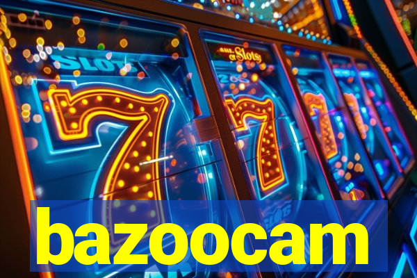 bazoocam