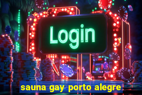 sauna gay porto alegre