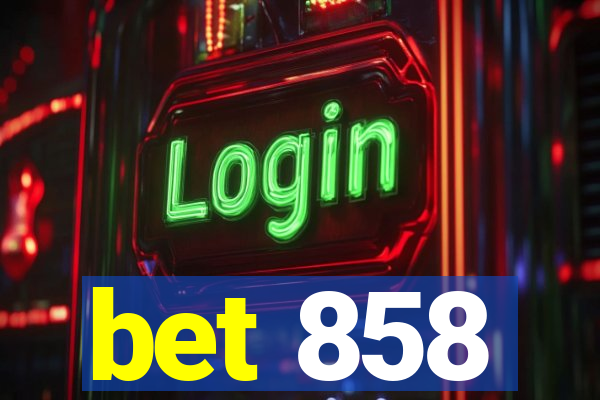 bet 858