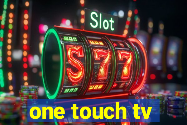 one touch tv