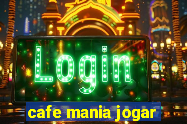 cafe mania jogar