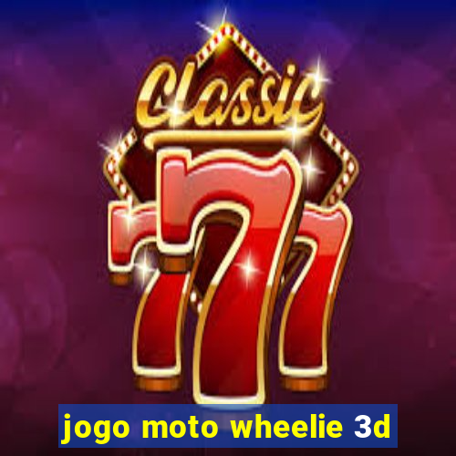 jogo moto wheelie 3d