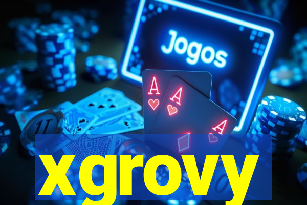 xgrovy