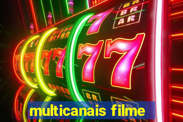 multicanais filme