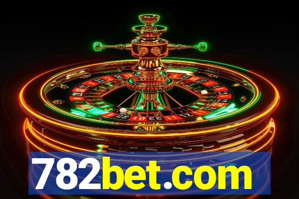 782bet.com