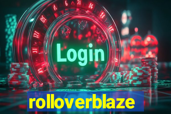 rolloverblaze