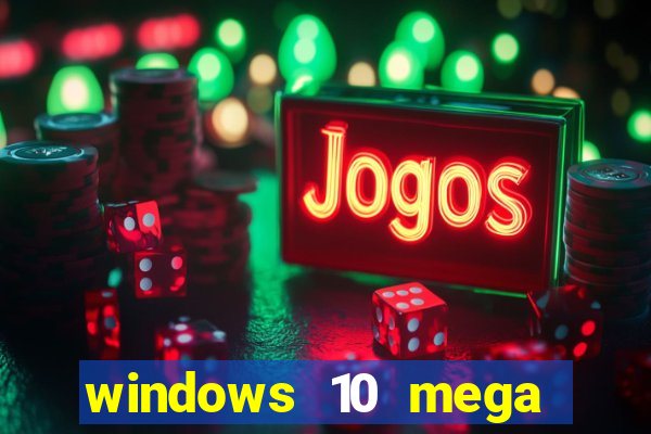 windows 10 mega lite premium download