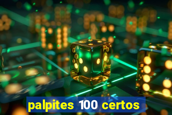 palpites 100 certos