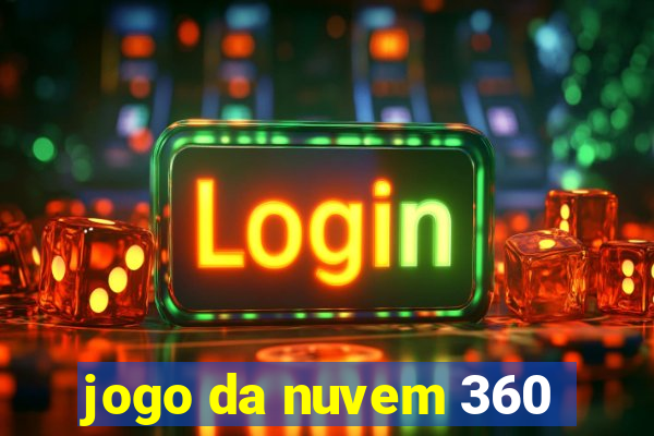 jogo da nuvem 360