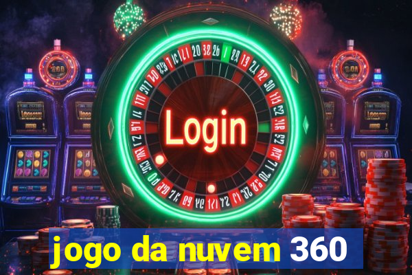 jogo da nuvem 360