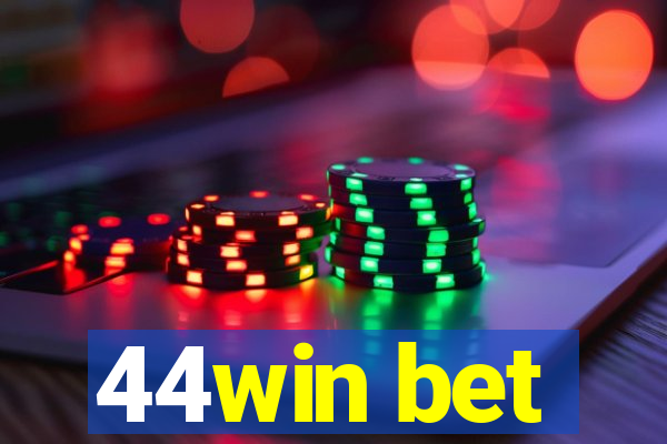 44win bet