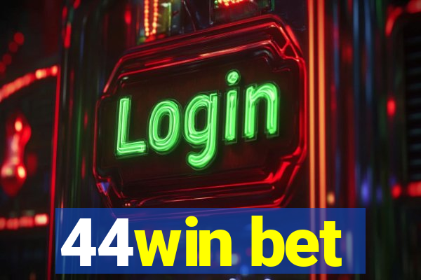 44win bet