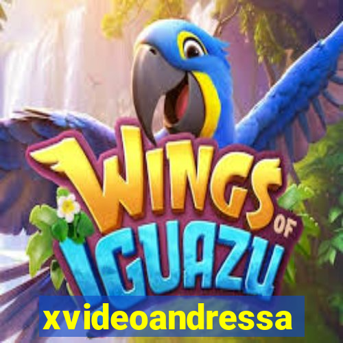 xvideoandressa