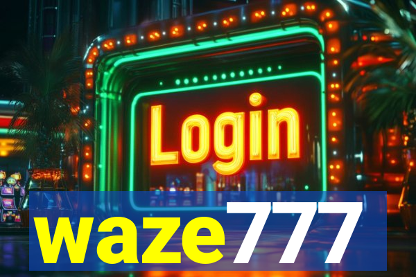 waze777