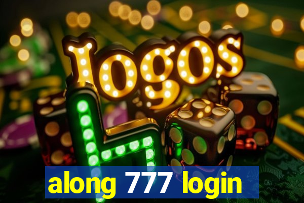 along 777 login