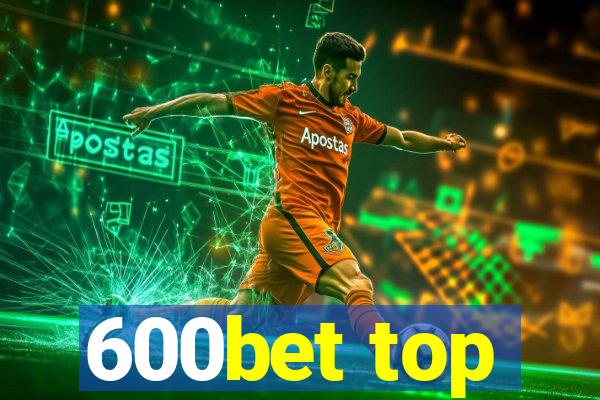 600bet top