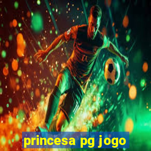 princesa pg jogo