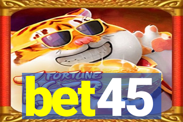 bet45