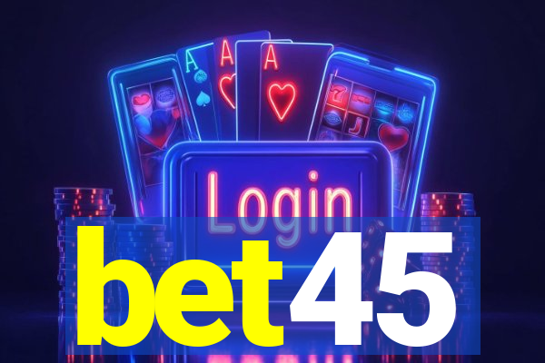 bet45