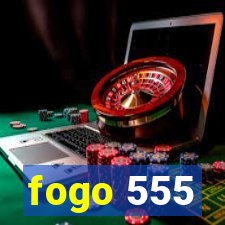 fogo 555