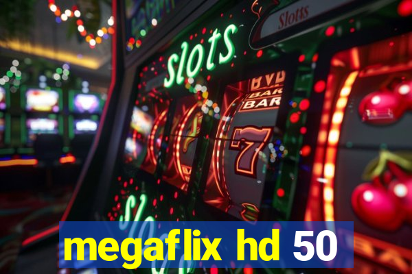 megaflix hd 50