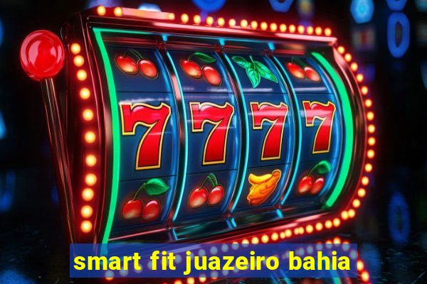 smart fit juazeiro bahia