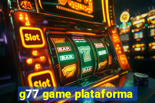 g77 game plataforma