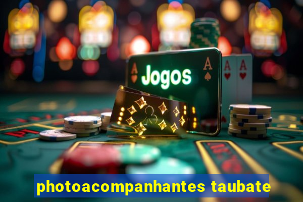 photoacompanhantes taubate