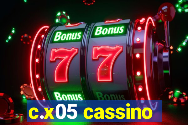 c.x05 cassino