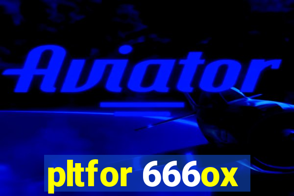 pltfor 666ox