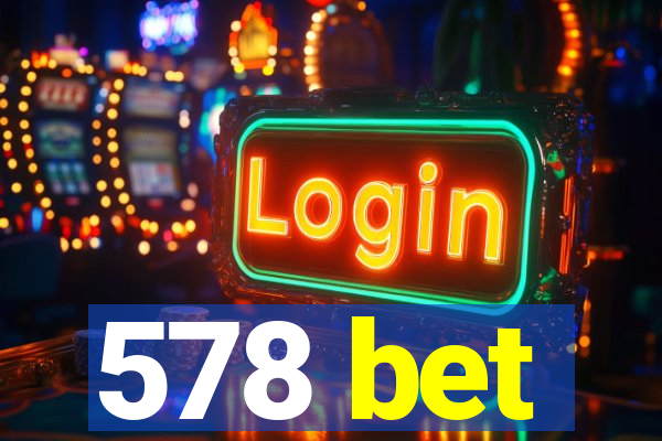 578 bet