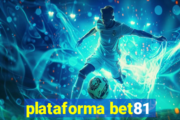 plataforma bet81