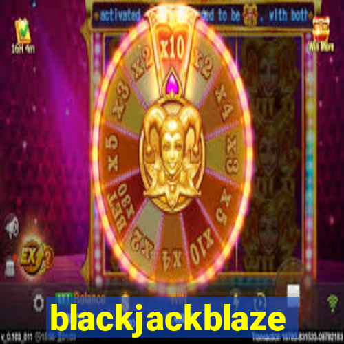 blackjackblaze