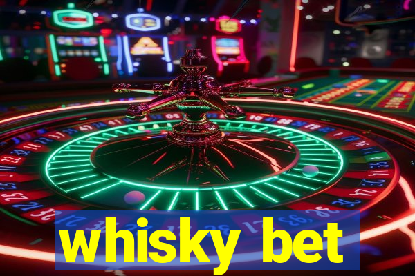 whisky bet