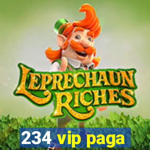 234 vip paga