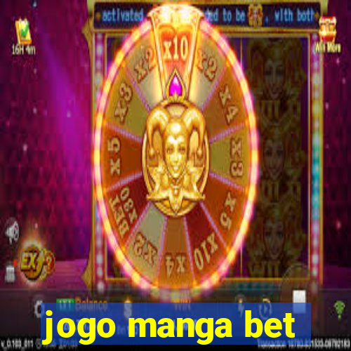 jogo manga bet