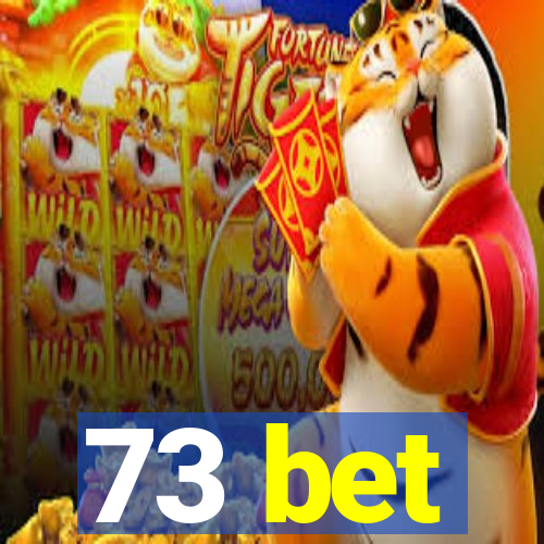 73 bet