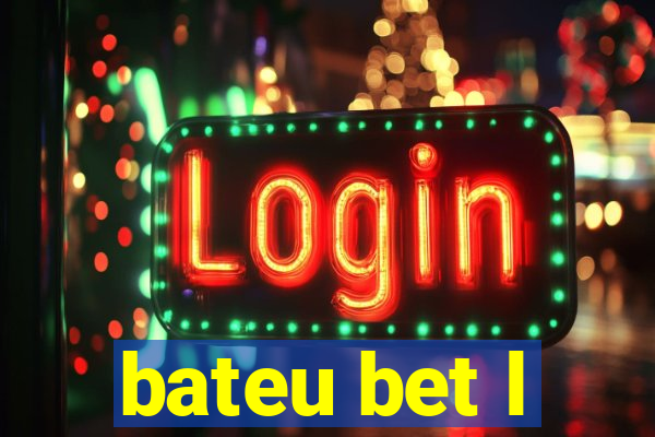 bateu bet l