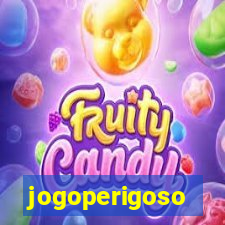 jogoperigoso