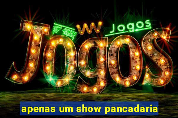 apenas um show pancadaria