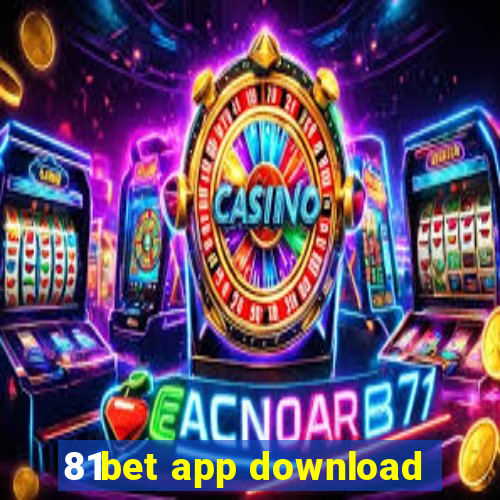 81bet app download