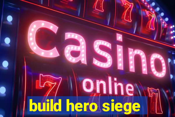 build hero siege