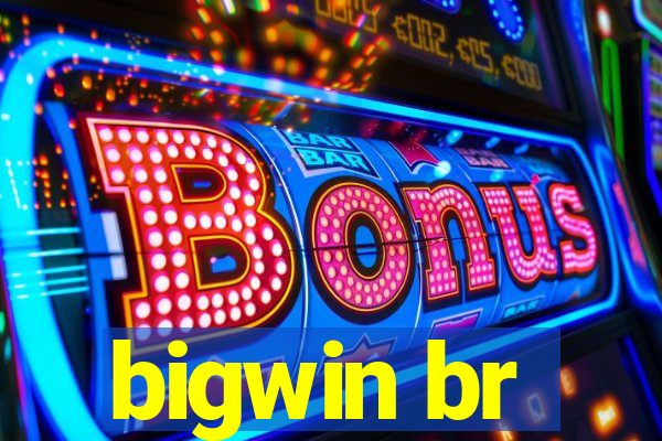 bigwin br