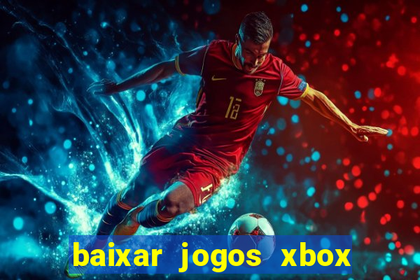 baixar jogos xbox 360 lt