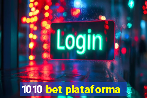 1010 bet plataforma