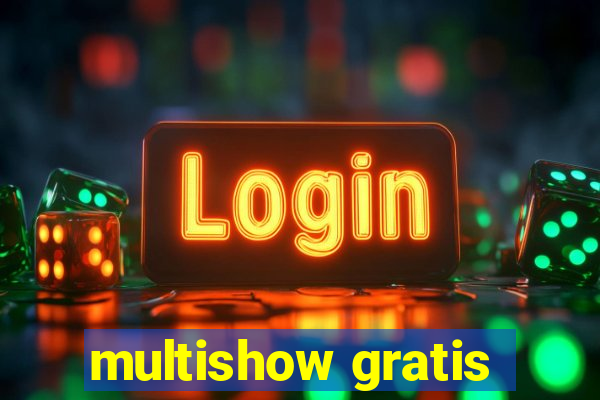 multishow gratis