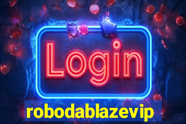 robodablazevip