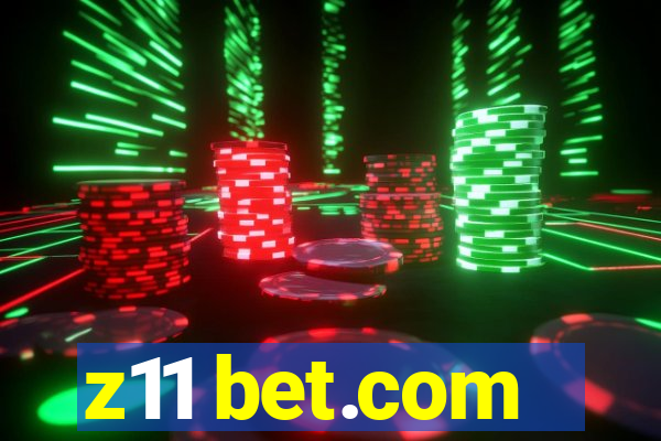 z11 bet.com