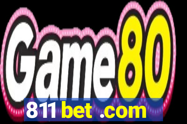 811 bet .com