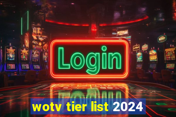 wotv tier list 2024